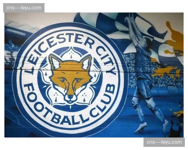 莱斯特城遭遇6分扣罚，昔日英超冠军因违反PSR规则陷入保级泥潭